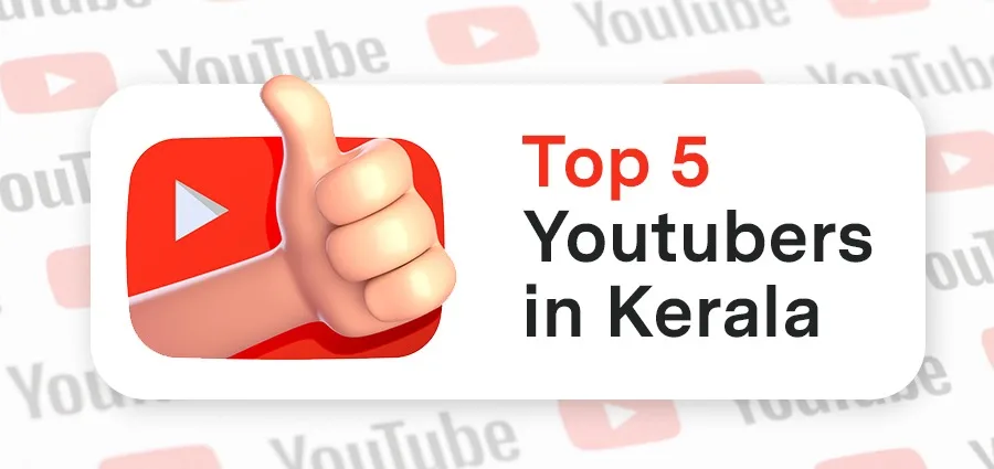 Top YouTubers in Kerala